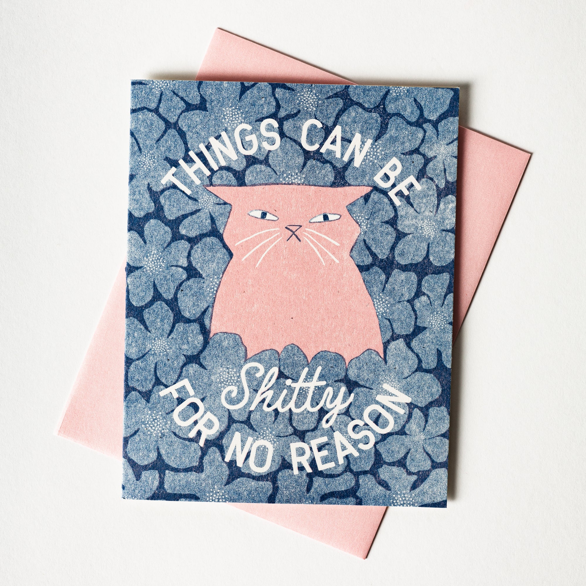 Things Can Be Shitty For No Reason - Risograph Card