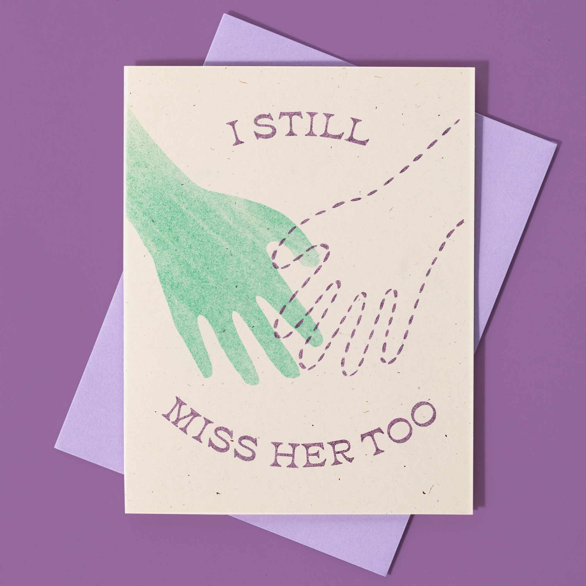 I Still Miss Her Too - Risograph Sympathy Card