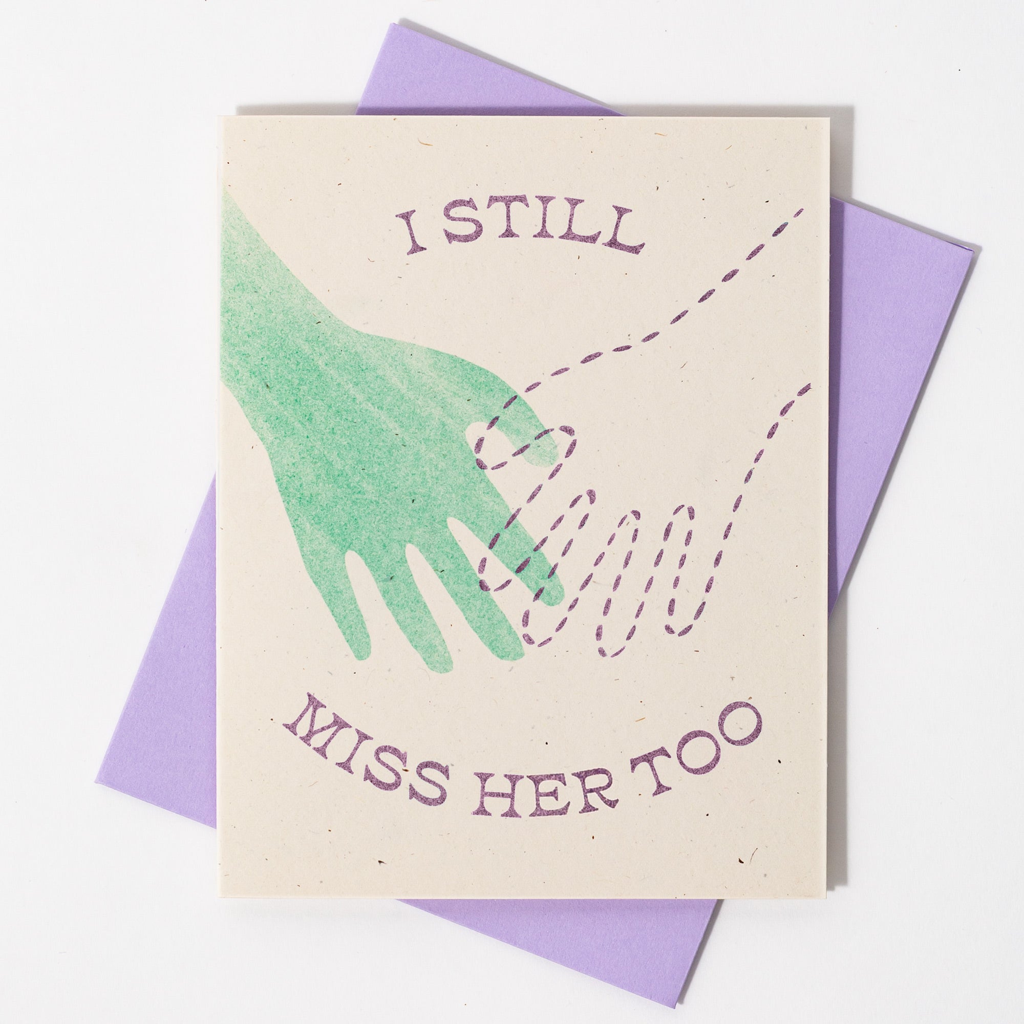 I Still Miss Her Too - Risograph Sympathy Card