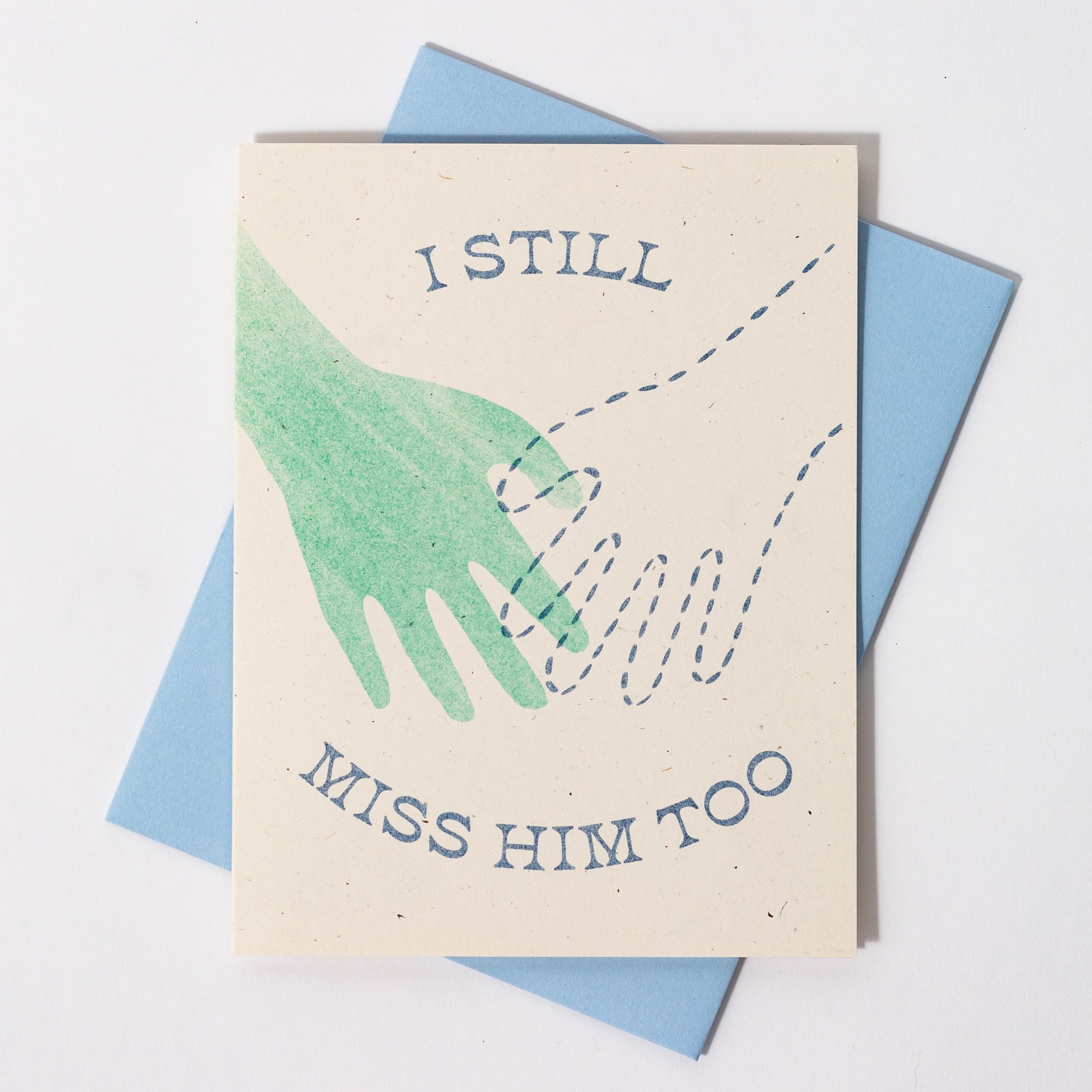 I Still Miss Him Too - Risograph Sympathy Card