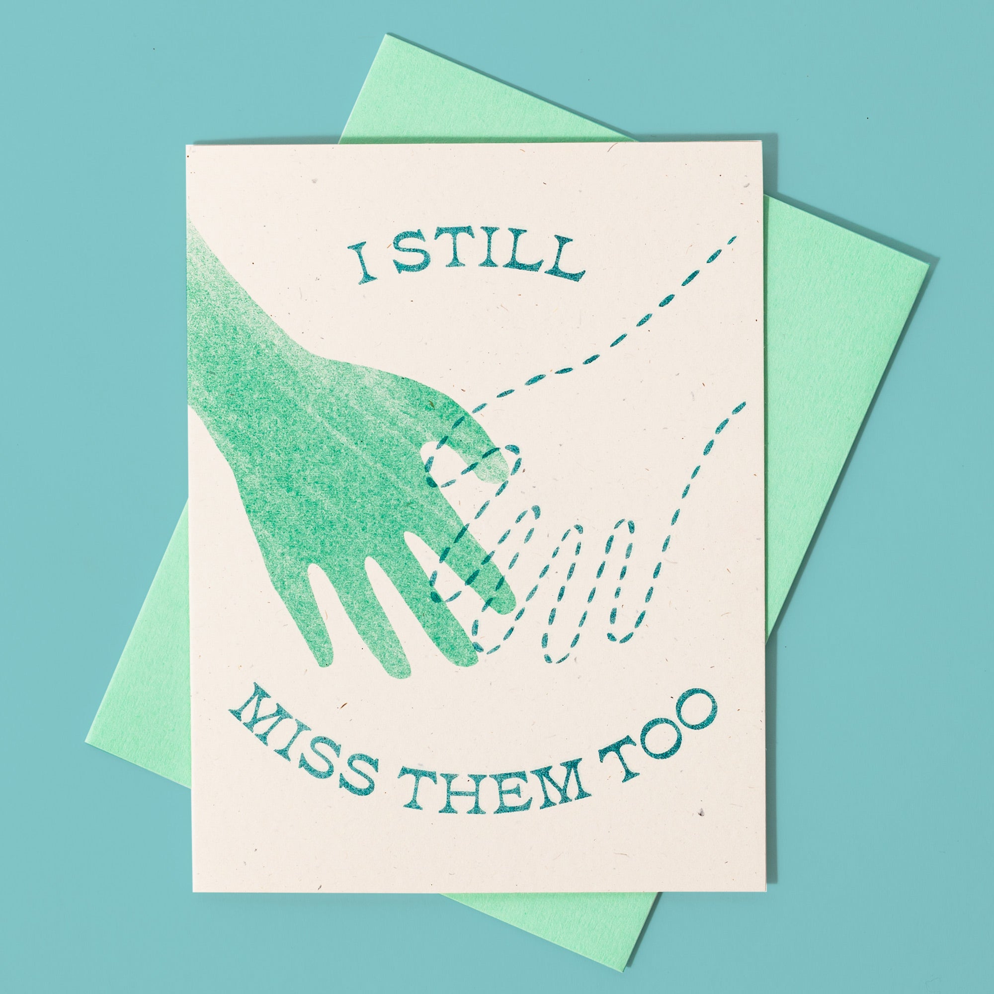 I Still Miss Them Too - Risograph Sympathy Card