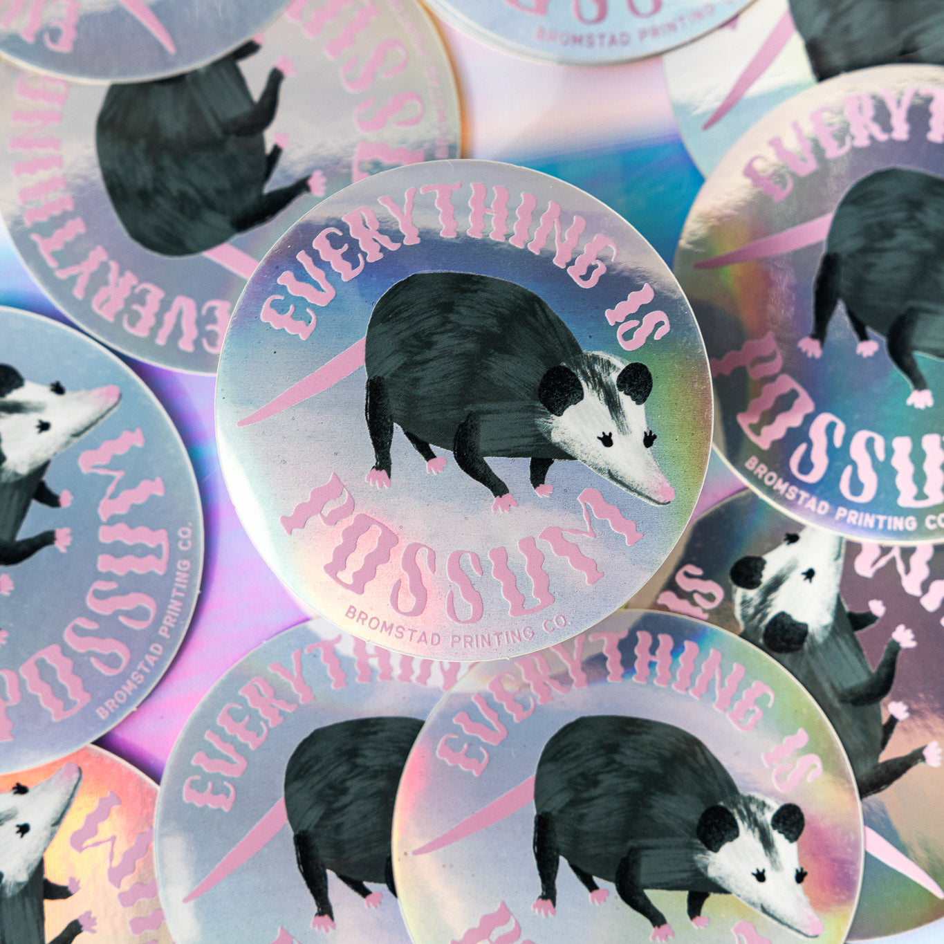 Everything is Possum Holograph Sticker