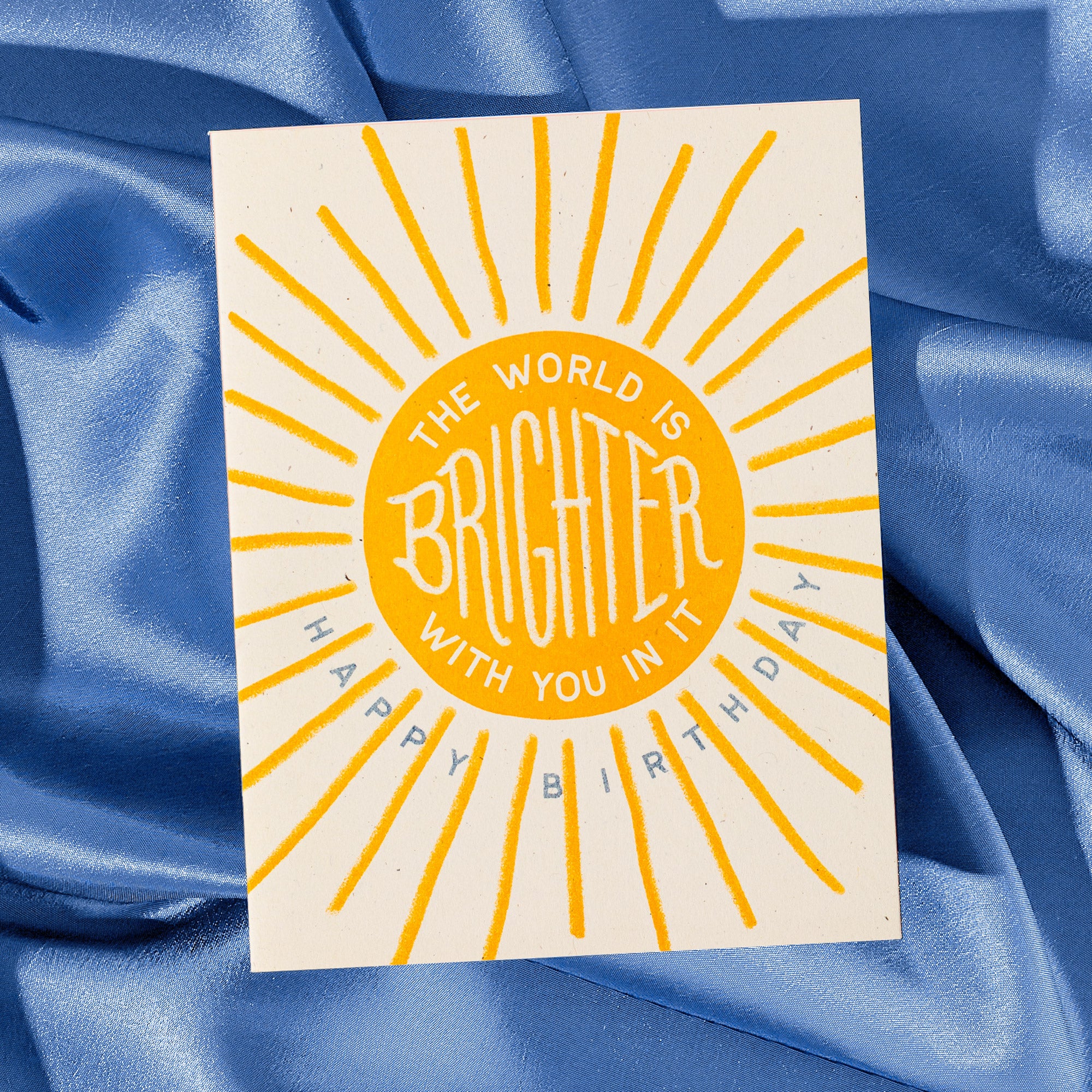 The World Is Brighter With You In It - Risograph Birthday Card