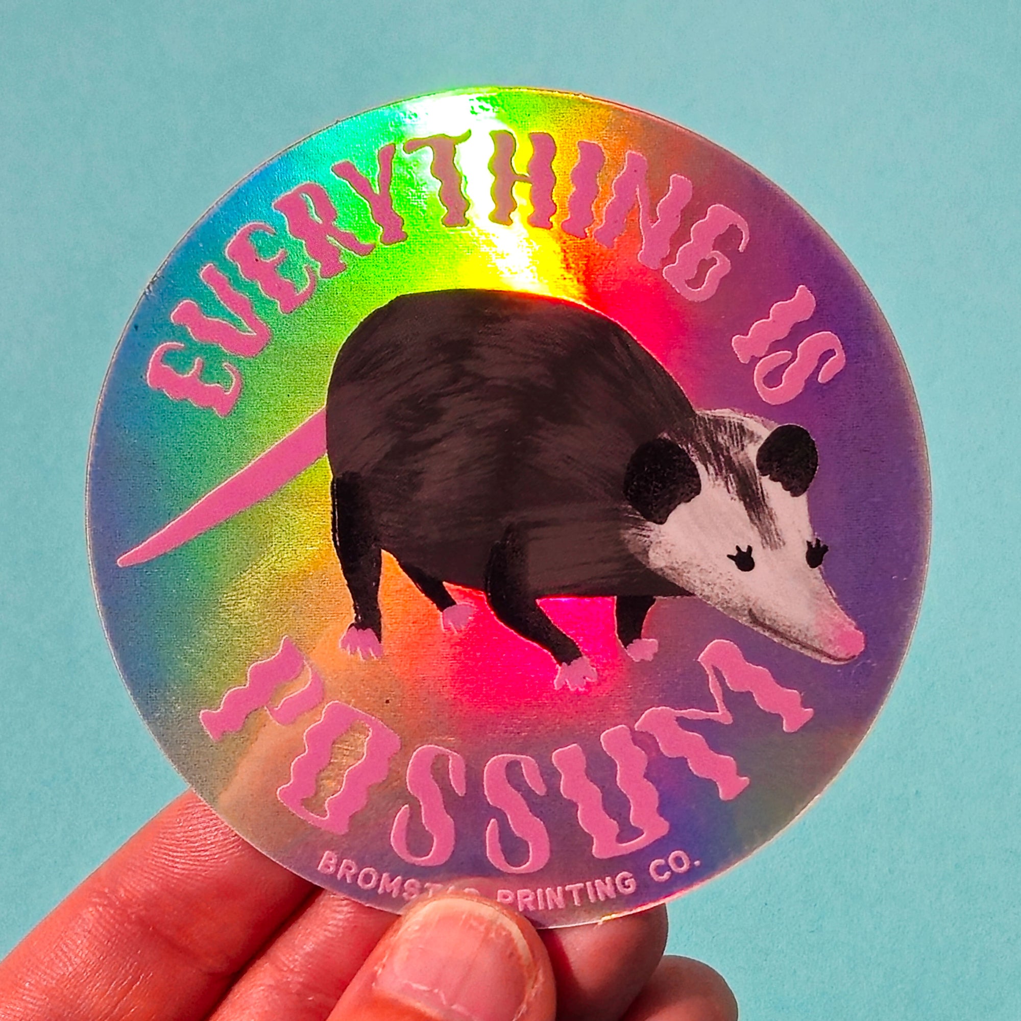 Everything is Possum Holograph Sticker